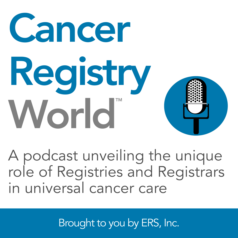 Cancer Registry World™ Episode 2: A Conversation with Lillie D. Shockney, RN, Co-Founder of the Academy of Oncology Nurse and Patient Navigators