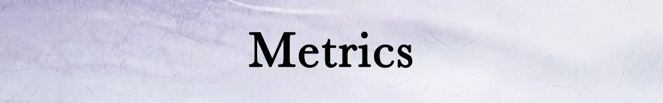Metrics